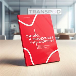 Caring, A Business Philosophy by Justine Dupuy